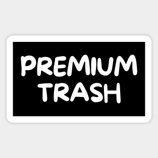 Premium trash Magnet